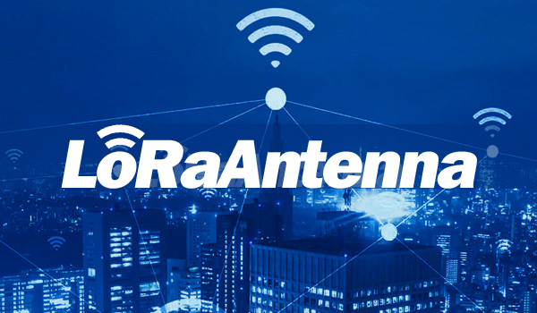 <center>LoRa Antenna</center>